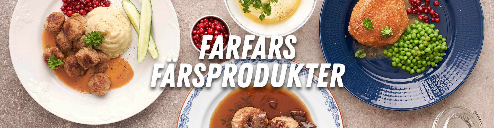 Farfars färsprodukter | Dafgards Site